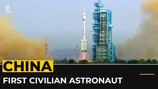 Chinese space mission: Shenzhou-16 carries China's first civilian astronaut