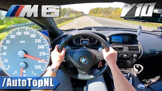 BMW M6 V10 *STRAIGHT PIPE* on AUTOBAHN [NO SPEED LIMIT] by AutoTopNL