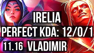 IRELIA vs VLADIMIR (TOP) | 12/0/1, 8 solo kills, Legendary, 400+ games | EUW Master | v11.16