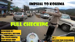 #devsontheexplorer #blacktop&beyond #jawa Ep-1 Imphal-Kohima || Northeast Tri-State road trip