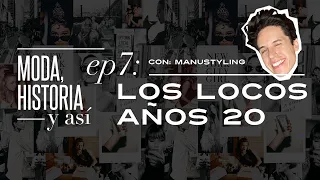 Ep 7. Los Locos años 20!