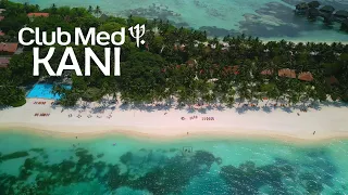 Club Med KANI Maldives 4K - Volume 1