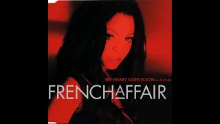 FRENCH AFFAIR : My Heart Goes Boom "La Di Da Da"  ( Extended Club Version )