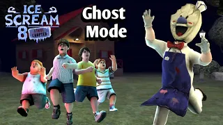 Ice Scream 8 In Ghost Mode Full Gameplay