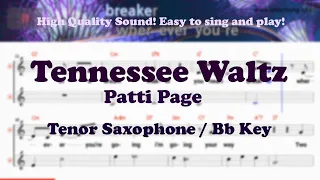 Tennessee Waltz - Patti Page (Tenor/Soprano Saxophone Sheet Bb F Key / Karaoke / Easy Solo Music)