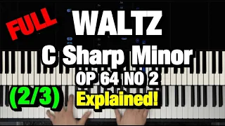 How to Play Waltz in C Sharp Minor Op. 64  No. 2 by Chopin Piano Tutorial (Part 2 of 3)