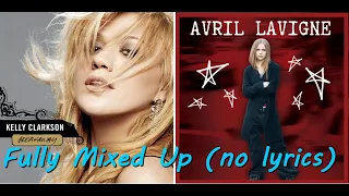 Avril Lavigne (2022) X Kelly Clarkson (2004) - Breakaway fully mixed up (No Lyrics)