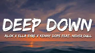 Alok x Ella Eyre x Kenny Dope feat. Never Dull – Deep Down (Lyrics)