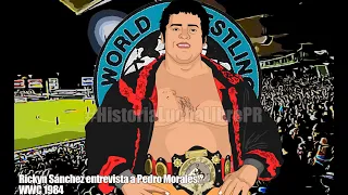 WWC 1984  Rickyn Sanchez entrevista a Pedro Morales