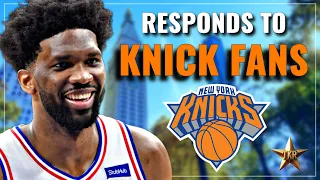 Joel Embiid RESPONDS To “F EMBIID” Chants... | Knicks News