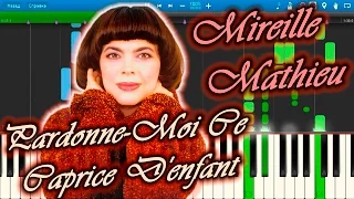 Mireille Mathieu - Pardonne-Moi Ce Caprice D'enfant [Piano Tutorial] Synthesia