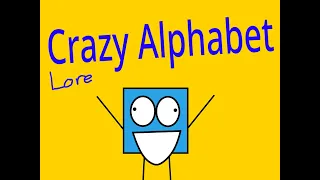 Crazy Alphabet Lore