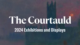 The Courtauld Gallery's 2024 exhibitions