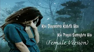 Koi Diwana Kehta Hai [Female Version]@tseries