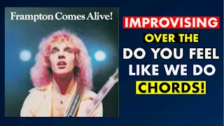 How to Solo Over “Do You Feel Like We Do” Chords