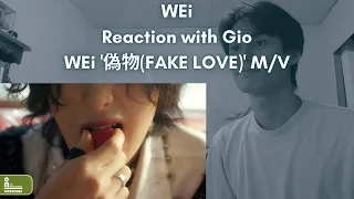 WEi Reaction with Gio WEi '偽物(FAKE LOVE)' M/V