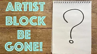 Artist Block - 5 EASY TIPS TO GET RID OF IT!! + a bonus tip