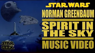 Spirit in the Sky - Norman Greenbaum - Star Wars Music Video - By Star Geek