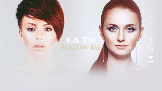 t.A.t.U Follow Me (NEW SONG)