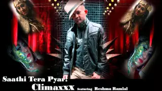Saathi Tera Pyaar - Climaxxx & Reshma Ramlal (2016 Bollywood Remix)