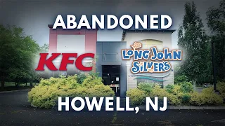 Abandoned KFC & Long John Silver’s in Howell, NJ