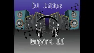 EMPIRE II   DJ JULIOS