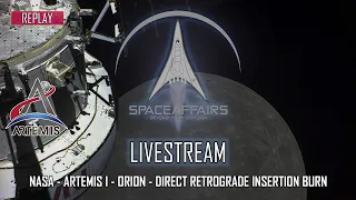 NASA - Artemis I - Orion - Direct Retrograde Insertion Burn - November 25, 2022