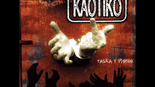 KAOTIKO - RASKA Y PIERDE - Album completo - Full Album