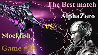 Alphazero vs Stockfish Best Match   |  Game 29