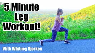 5 Minute Leg Workout! | Whitney Bjerken