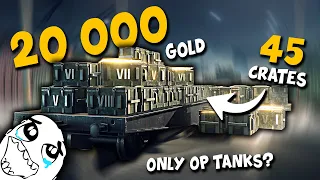 WotB Opening 45 Crates Collect Them All for 20.000 GOLD ! it's worth it  ?