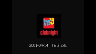 Talla 2xlc - HR3 Clubnight 2001-04-14  -  LIVE-Radiomitschnitt -  14.04.2001 - Burning Zone Music