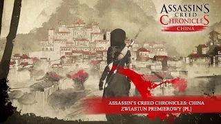 Assassin’s Creed Chronicles: China - Zwiastun premierowy [PL]