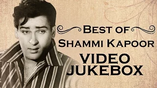 Best Of Shammi Kapoor Hit Songs | Video Jukebox | Superhit Old Hindi Songs