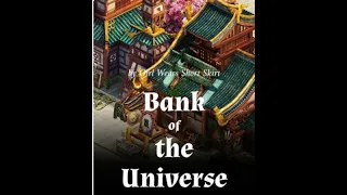 Банк Вселенной (Аудиокнига, ранобэ). Глава 261-270