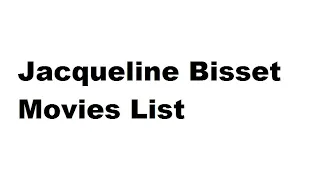 Jacqueline Bisset Movies List - Total Movies List