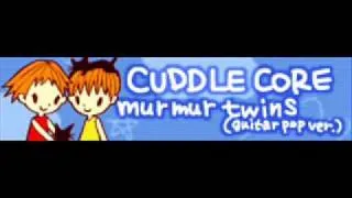 CUDDLE CORE 「Murmur Twins」