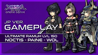 DFFOO - JP Gameplay - Ultimate Ramuh Level 150 - Paine - Noctis - Warrior of Light