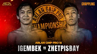 Alikhan Igembek - Zhasulan Zhetpisbay - AIGA - Arlan Grip PRO 15 - Grappling