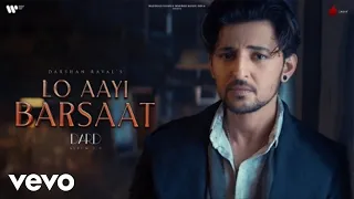 Darshan Raval - Lo Aayi Barsaat(Official Video)