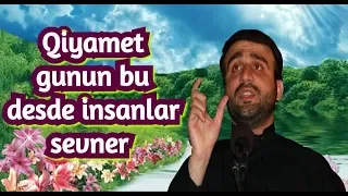 Qiyamət günü bu dəsdəe insanlar sevinər - Hacı Ramil