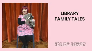 Library Family Tales - Tuesday 5 October 2021