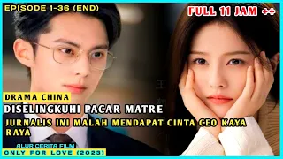 FULL EPISODE 1-36 ALUR CERITA ONLY FOR LOVE‼️LEBIH LENGKAP & DETAIL