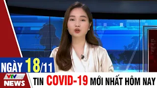 BẢN TIN TỐI ngày 18/11 - Tin Covid 19 mới nhất hôm nay | VTVcab Tin tức