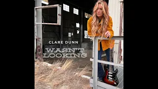 Clare Dunn - Wasn't Looking (Audio)