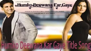 Humko Deewana Kar Gaye  Title Song 2006 4K Ultra HD 2160p & 1080p