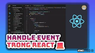 [React JS] handle event trong react 💻