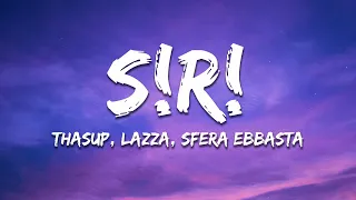 thasup, Lazza, Sfera Ebbasta - S!R! (Testo/Lyrics)