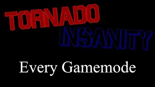 Roblox Tornado Insanity - All Gamemodes