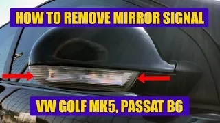 How to remove mirror signal VW Golf Mk5, Jetta, Rabbit, Passat B6, Sharan in 8 steps
